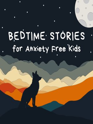 cover image of Bedtime Stories for Anxiety Free Kids